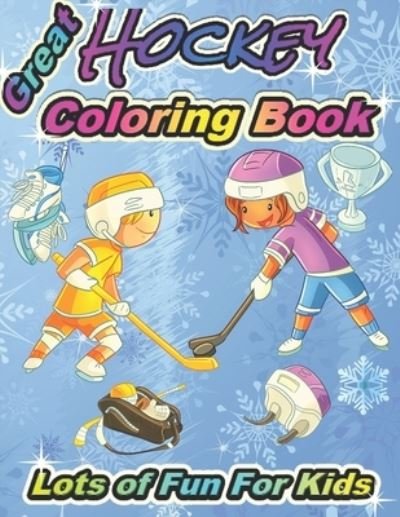 Cover for Kind Dragon · Great Hockey Coloring Book Lots of Fun for Kids (Taschenbuch) (2020)