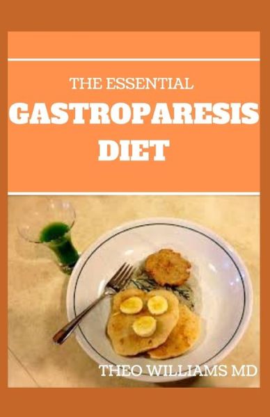 Cover for Theo Williams · The Essential Gastroparesis Diet (Taschenbuch) (2020)