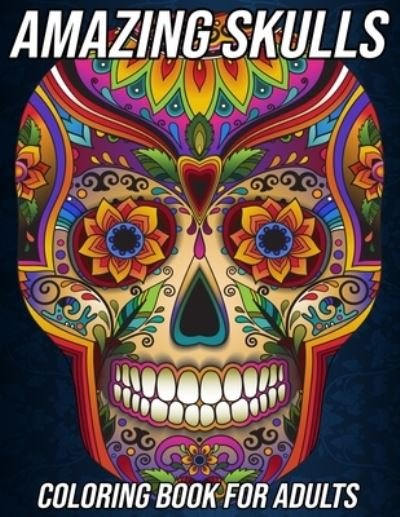 Cover for Mezzo Zentangle Designs · Amazing Skulls: Coloring Book for Adults Beautiful and Relaxing Colouring Book with Stress Relieving Sugar Skull Designs and More Day of the Dead Gifts for Women and Men (Pocketbok) (2020)