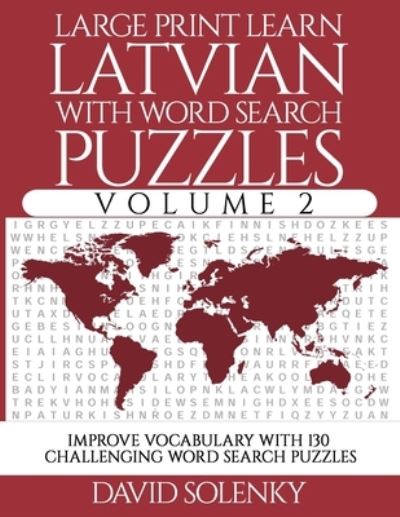 Cover for David Solenky · Large Print Learn Latvian with Word Search Puzzles Volume 2 (Paperback Book) (2020)