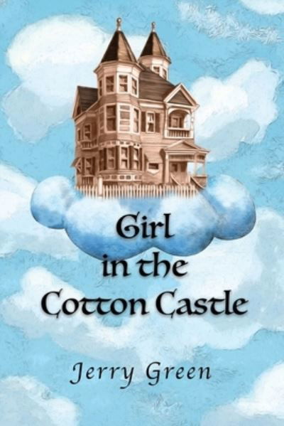 Cover for Jerry Green · Girl In The Cotton Castle (Paperback Book) (2020)