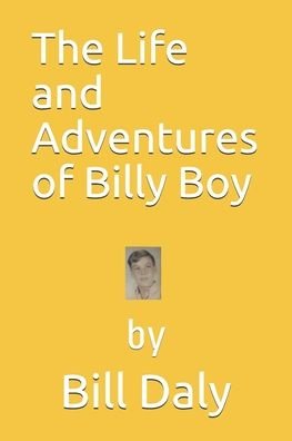 Cover for Bill Daly · The Life and Adventures of Billy Boy (Paperback Book) (2020)
