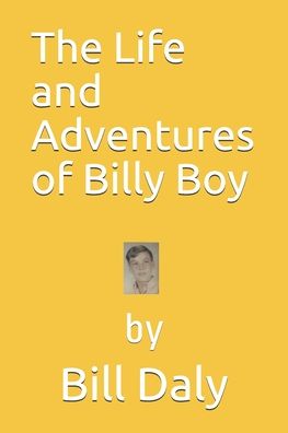 Cover for Bill Daly · The Life and Adventures of Billy Boy (Paperback Book) (2020)