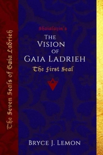 Cover for Bryce J Lemon · The Vision of Gaia Ladrieh (Paperback Book) (2020)