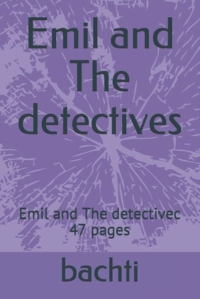 Ayoub Bachti · Emil and The detectives (Paperback Book) (2020)