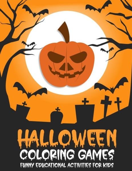 Halloween Coloring Book Games for Kids - Jack Evans - Książki - Independently Published - 9798692973627 - 2 października 2020
