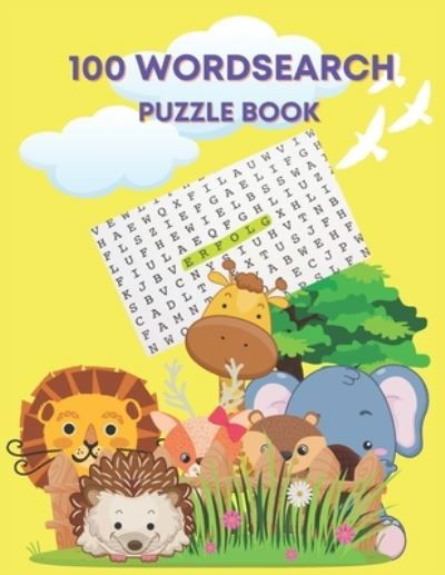 Cover for Yuuna Jt · 100 wordsearch puzzle book: word search game for kid age 4-8 large print 8.5*11 inches 110 pages Activities&amp;Games (Paperback Book) (2021)