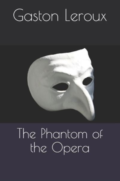 Cover for Gaston LeRoux · The Phantom of the Opera (Paperback Book) (2021)