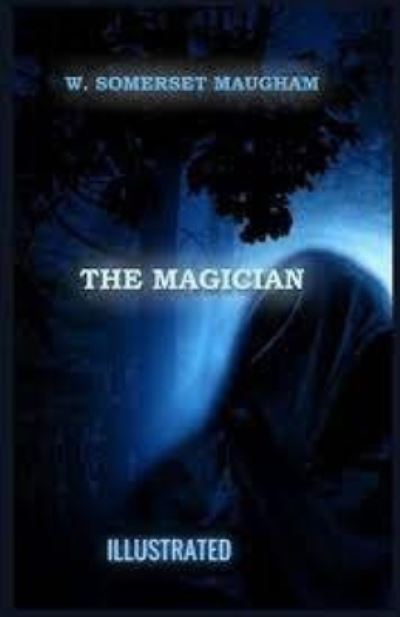 Cover for W Somerset Maugham · The Magician Illustrated (Paperback Book) (2021)