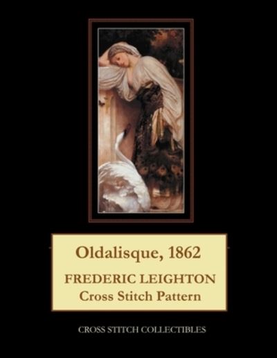 Odalisque, 1862: Frederic Leighton Cross Stitch Pattern - Kathleen George - Kirjat - Independently Published - 9798748250627 - maanantai 3. toukokuuta 2021