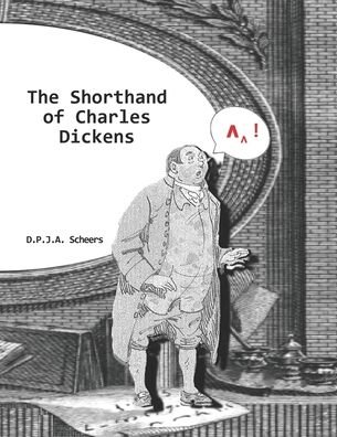 Cover for D P J a Scheers · The Shorthand of Charles Dickens (Pocketbok) (2021)