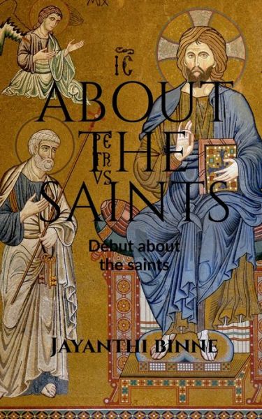 Cover for Jayanthi Binn · About The Saints: An Small debut on Saints (Paperback Book) (2021)