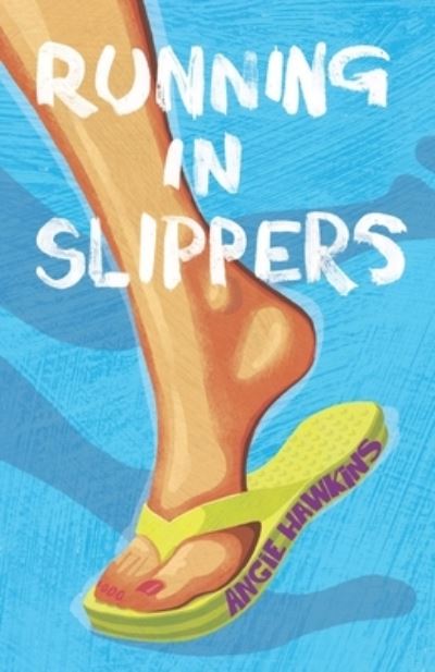 Cover for Angie Hawkins · Running in Slippers (Paperback Book) (2022)