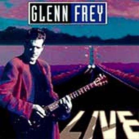 Live - Glenn Frey - Muziek - MCA - 0008811082628 - 30 juni 1990