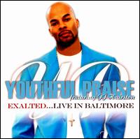 Cover for Youthful Praise · Exalted: Live in Baltimore (CD) (2008)