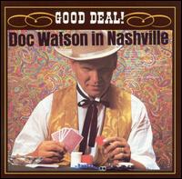 Good Deal - Doc Watson - Musiikki - COUNTRY / BLUEGRASS - 0015707927628 - lauantai 30. kesäkuuta 1990