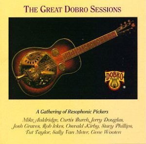 Great Dobro Sessions - Great Dobro Sessions - Music - Sugar Hill - 0015891220628 - March 1, 2000