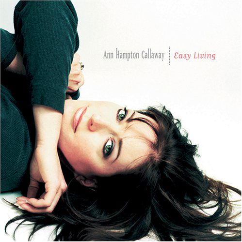 Ann Hampton Callaway · Easy Living (CD) (2005)