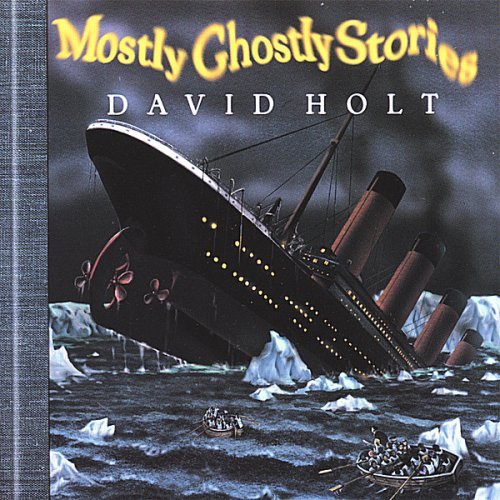 Mostly Ghostly Stories - David Holt - Music - CD Baby - 0018106121628 - March 13, 2007