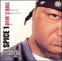 Cover for Spice 1 · Dyin' 2 Ball (CD) (2005)