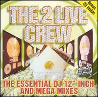 Essential Dj 12' & Mega Mixes - Two Live Crew - Muzyka - LILJOE - 0022471028628 - 30 czerwca 1990