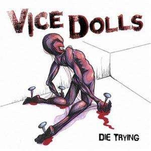 Vice Dolls · Die Trying (CD) (2004)