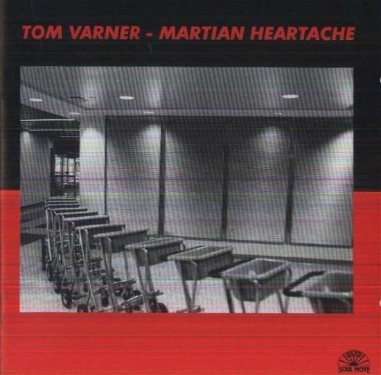 Cover for Tom Varner · Martian Heartache (CD) (2015)
