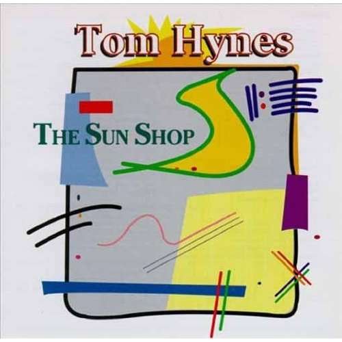 Cover for Tom Hynes · Sun Shop (CD) (1993)