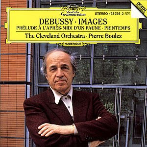 Debussy: Images - Preludes a L'apres-midi D'un Faune - Printemps - The Cleveland Orchestra / Boulez - Music - CLASSICAL - 0028943576628 - March 23, 1999