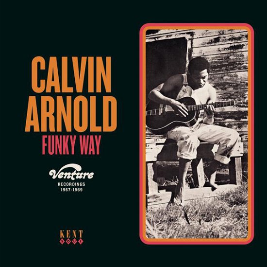 Cover for Calvin Arnold · Funky Way: Venture Recordings 1967-1969 (CD) (2024)
