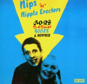 Bops. Babes. Booze & Bovver - Nips & Nipple Erectors - Musique - BIG BEAT RECORDS - 0029667406628 - 25 août 2003