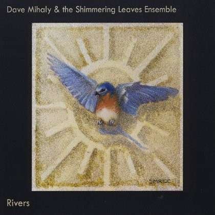 Cover for Dave Mihaly · Rivers (CD) (2013)