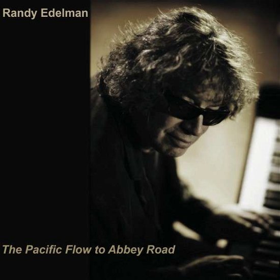 Cover for Randy Edelman · The Pacific Flow to Abbey Road (CD) (2011)