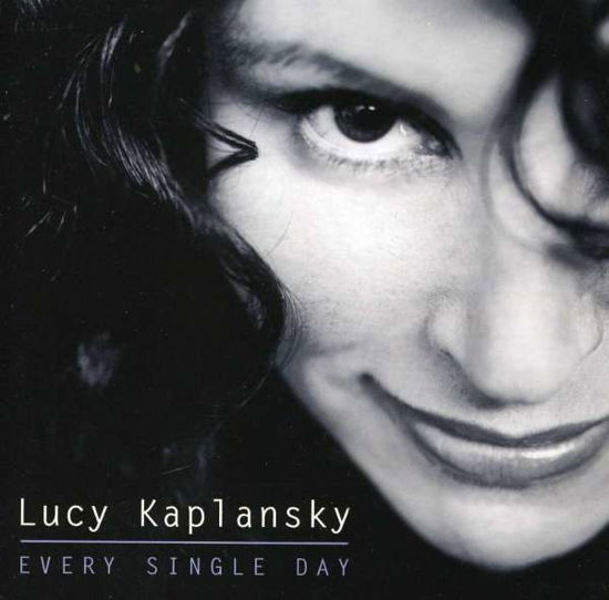 Cover for Lucy Kaplansky · Every Single Day (CD) (2001)