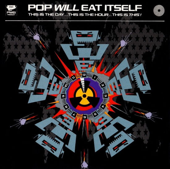 Cover for Pop Will Eat Itself  · Pop Will Eat Itself - This Is The Day...This Is The Hour...This Is This! (CD)