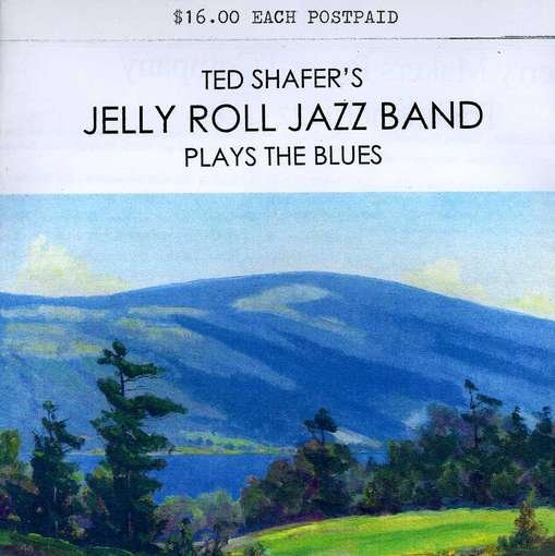 Cover for Shafer,ted / Jelly Roll Jazz Band · Plays the Blues (CD) (2012)