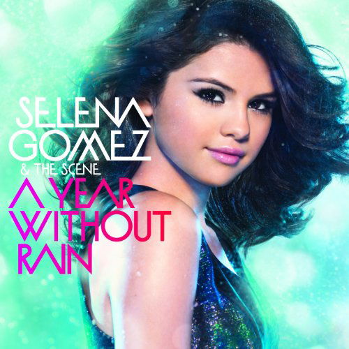 Year Without Rain - Gomez,selena & Scene - Musiikki - HOLLYWOOD RECORDS - 0050087149628 - tiistai 21. syyskuuta 2010