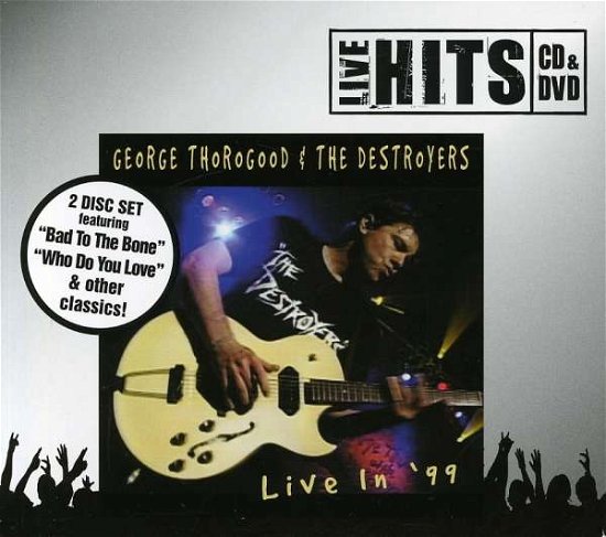 Live in '99 + DVD - George Thorogood - Musik - SANCTUARY PRODUCTIONS - 0060768643628 - 30. juni 1990