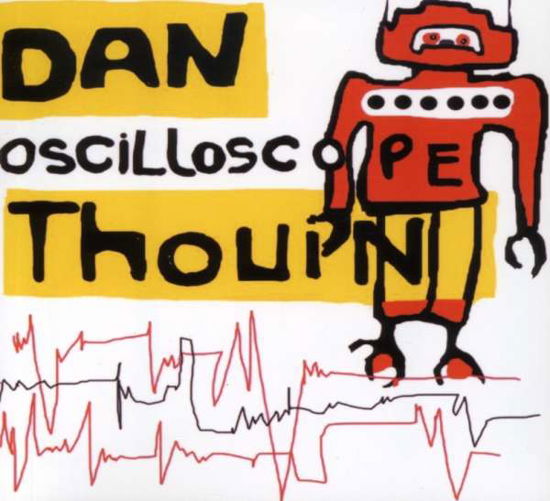 Oscilloscope - Daniel Thouin - Musik - UNIDISC - 0064027722628 - 4. Januar 2005