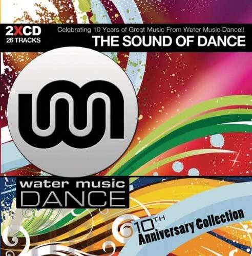 SOUND OF DANCE-D-Wave feat.Alyssa,Damae,Milk Inc.,Fragma,Novaspace,Cre - Various Artists - Música - DANCE - 0065219430628 - 14 de septiembre de 2010