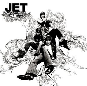 Cover for Jet · Get Born (CD) [Nouvelle edition] (2004)