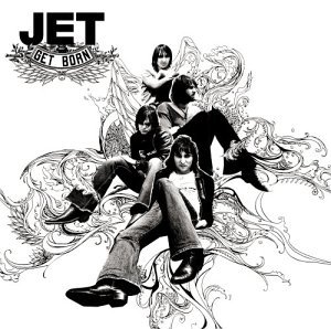 Cover for Jet · Get Born (CD) [Nouvelle edition] (2009)