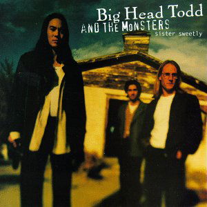 Sister Sweetly - Big Head Todd & Monsters - Musikk - WARNER BROTHERS - 0075992448628 - 19. februar 1993