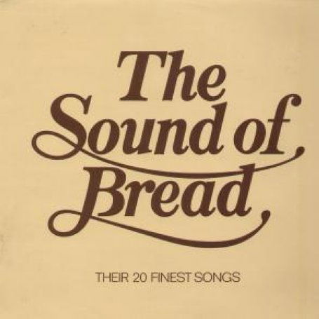 Bread · The Sound Of Bread (CD) [Best Of edition] (2006)