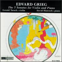 Violin & Piano Sonatas - Grieg / Tarack / Hancock - Musiikki - BRIDGE - 0090404902628 - lauantai 11. syyskuuta 1993