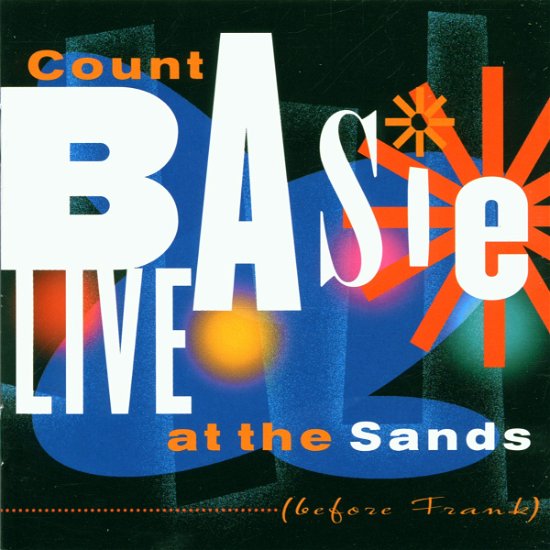 Cover for Count Basie · Count Basie-Live At The Sands (CD) (1999)