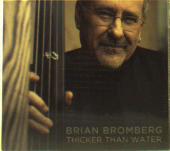 Cover for Brian Bromberg · Thicker Than Water (CD) [Digipak] (2018)