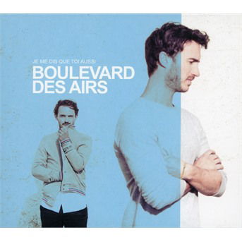 Je Me Dis Que Toi Aussi - Boulevard Des Airs - Musique - COLUMBIA - 0194397045628 - 15 novembre 2019