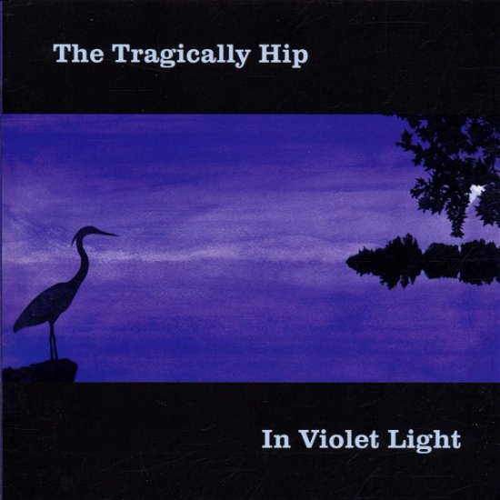 Cover for Tragically Hip · In Violet Light (CD) (2002)