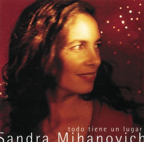 Todo Tiene Un Lugar - Mihanovich Sandra - Music - UNIP - 0601215933628 - July 27, 2000